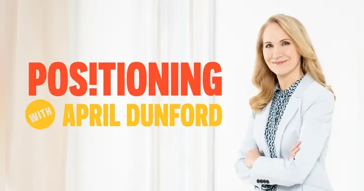 Preview image from April Dunford: Post Positioning: Testing and Execution