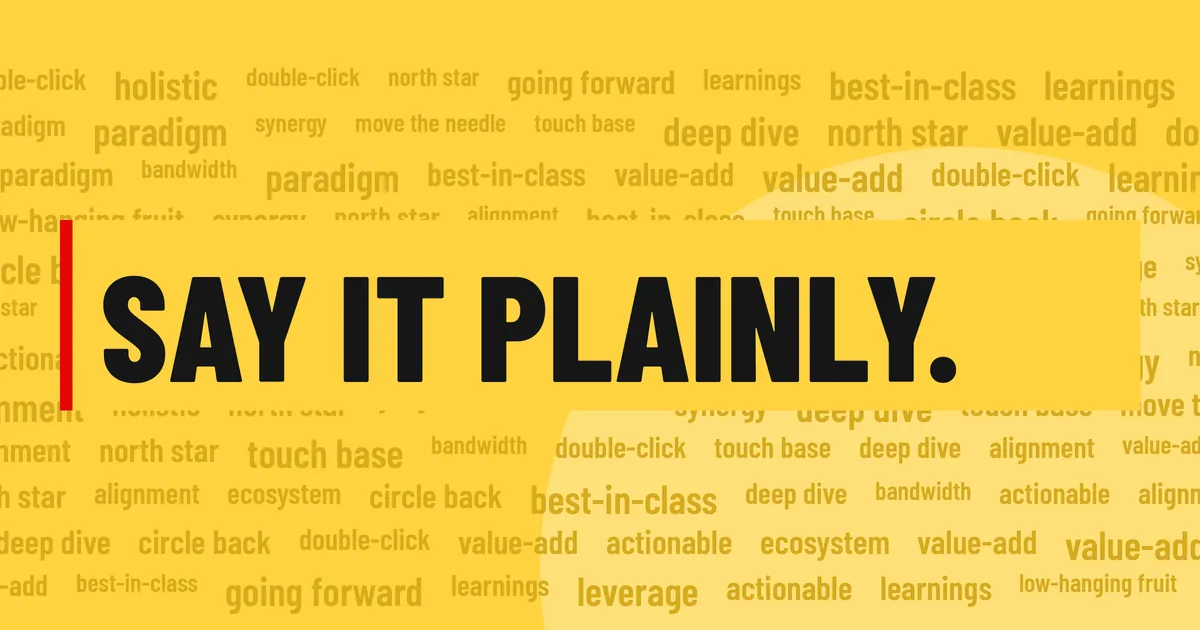 A wall of faded jargon words behind one clear line: Say it plainly.
